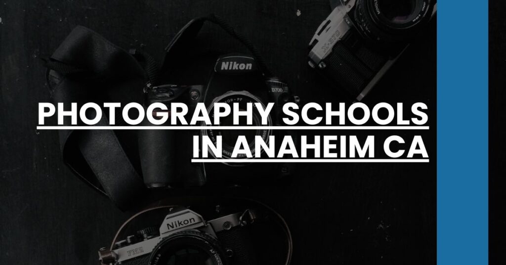 Photography Schools in Anaheim CA Feature Image