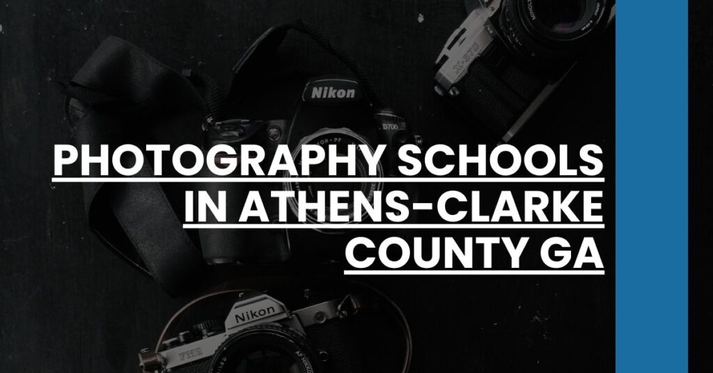 Photography Schools in Athens-Clarke County GA Feature Image