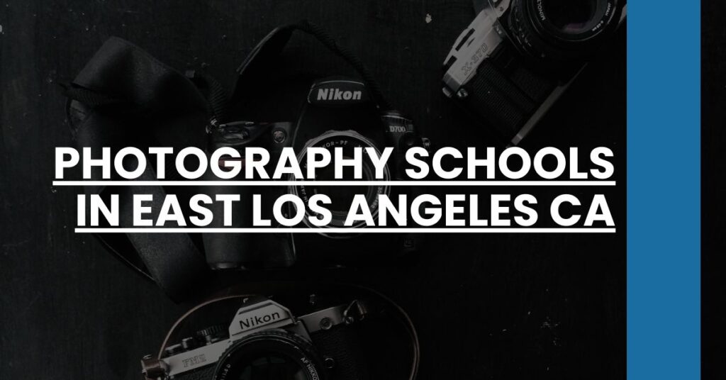 Photography Schools in East Los Angeles CA Feature Image