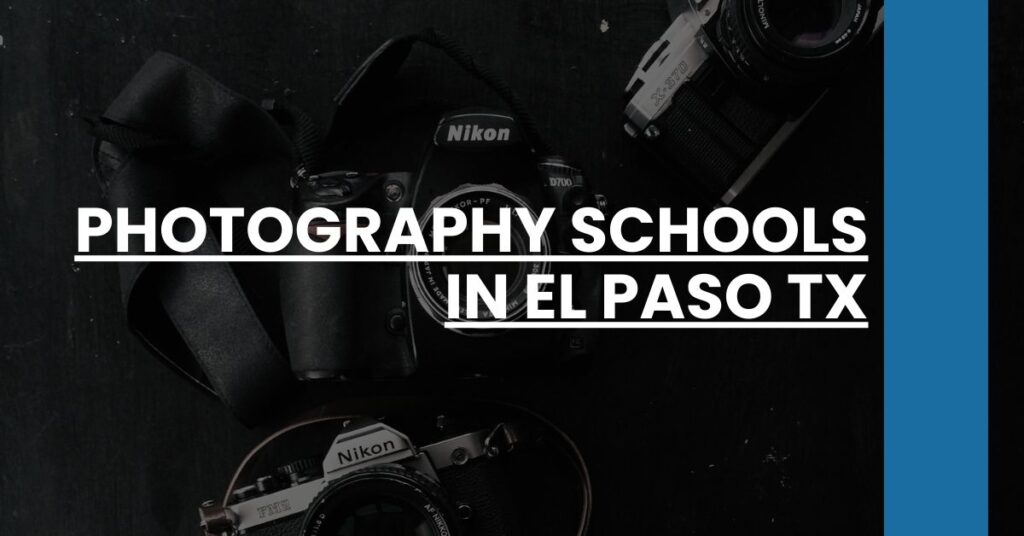 Photography Schools in El Paso TX Feature Image