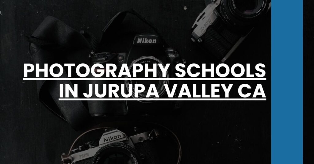 Photography Schools in Jurupa Valley CA Feature Image