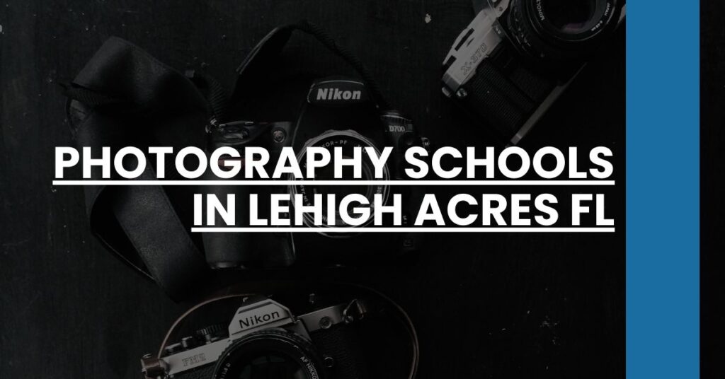 Photography Schools in Lehigh Acres FL Feature Image