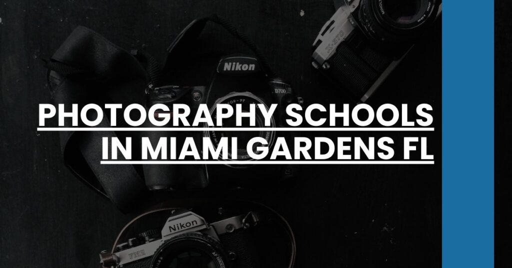 Photography Schools in Miami Gardens FL Feature Image