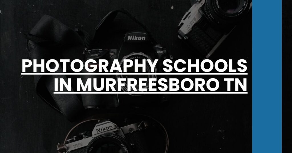 Photography Schools in Murfreesboro TN Feature Image