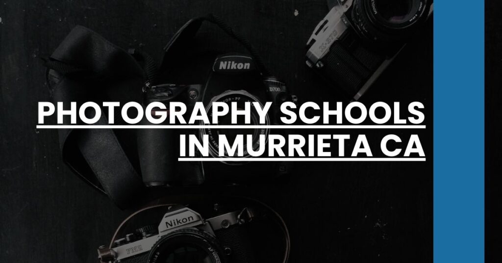 Photography Schools in Murrieta CA Feature Image