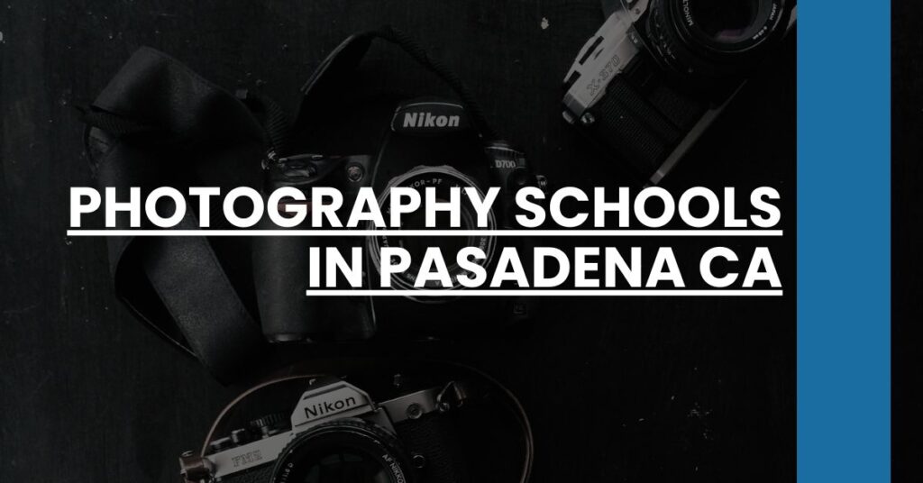 Photography Schools in Pasadena CA Feature Image