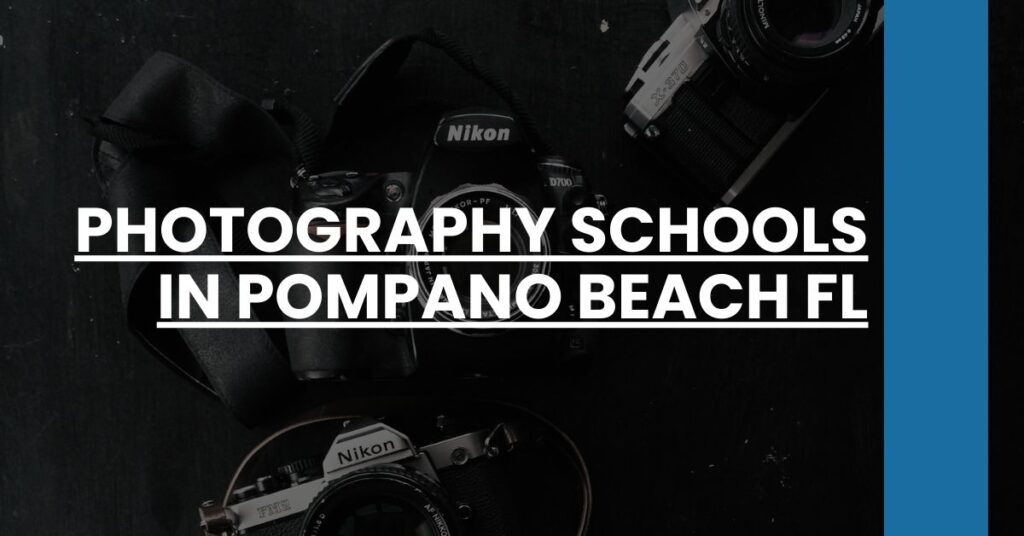 Photography Schools in Pompano Beach FL Feature Image