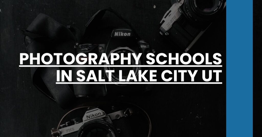 Photography Schools in Salt Lake City UT Feature Image