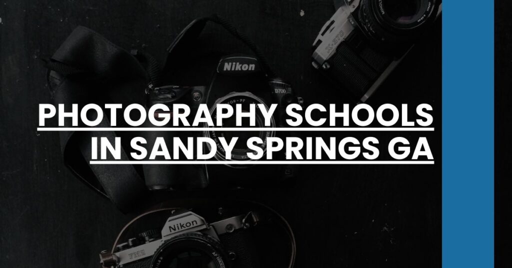 Photography Schools in Sandy Springs GA Feature Image