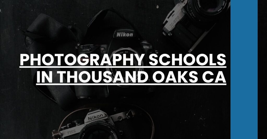 Photography Schools in Thousand Oaks CA Feature Image