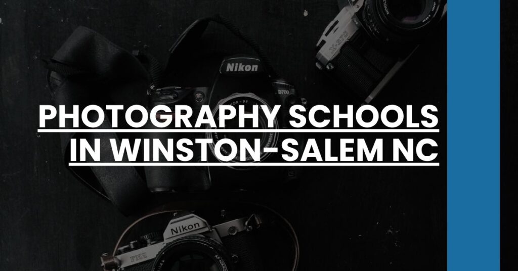 Photography Schools in Winston-Salem NC Feature Image