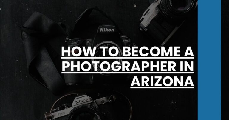 How to Become a Photographer in Arizona Feature Image