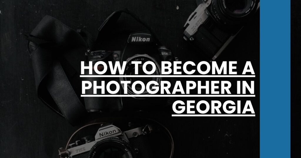 How to Become a Photographer in Georgia Feature Image