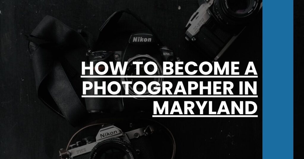 How to Become a Photographer in Maryland Feature Image