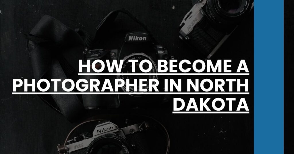 How to Become a Photographer in North Dakota Feature Image