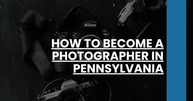 How to Become a Photographer in Pennsylvania Feature Image