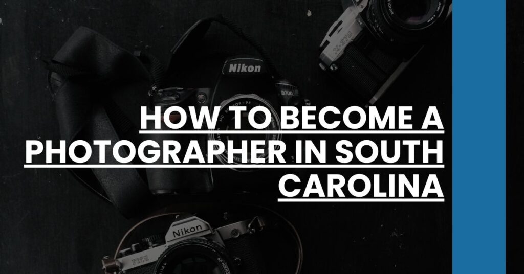 How to Become a Photographer in South Carolina Feature Image