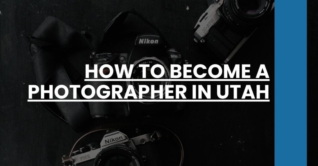 How to Become a Photographer in Utah Feature Image