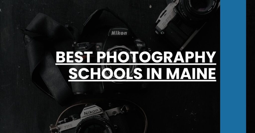 Best Photography Schools In Maine Feature Image