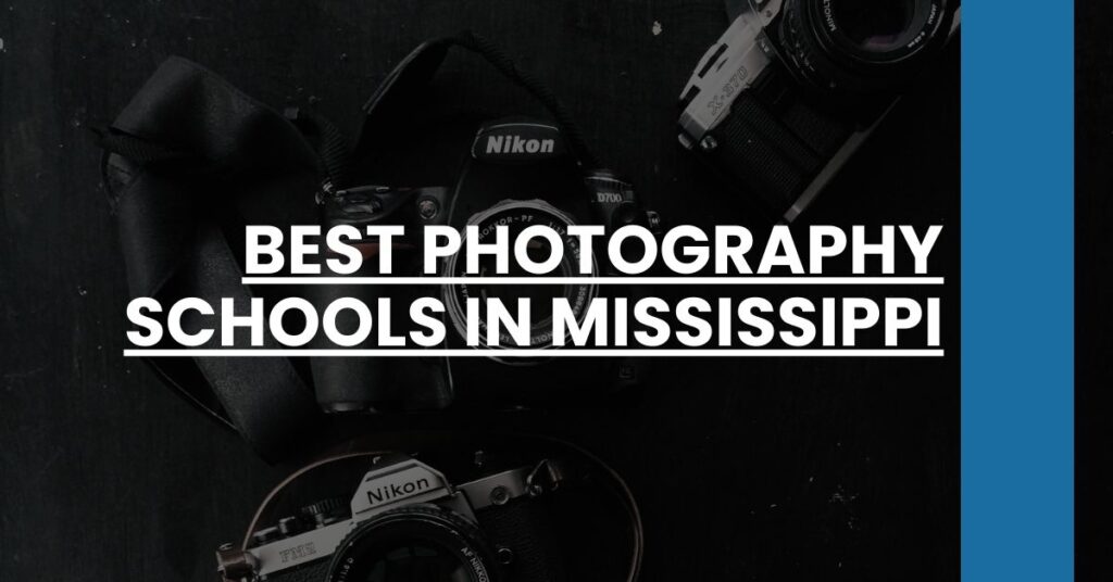 Best Photography Schools In Mississippi Feature Image