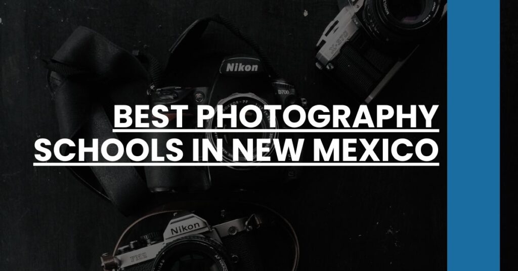 Best Photography Schools In New Mexico Feature Image