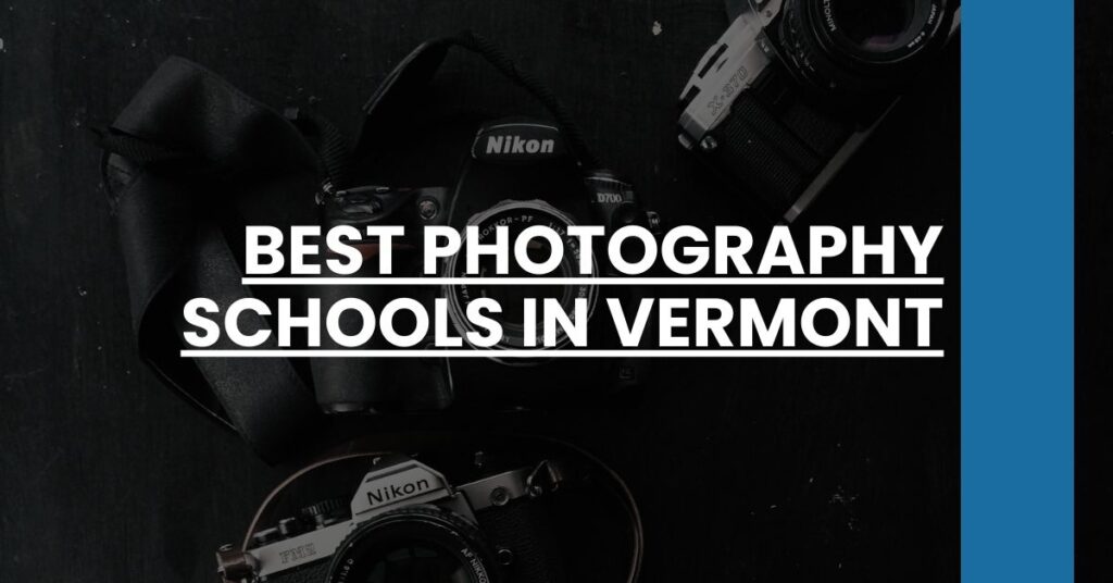 Best Photography Schools In Vermont Feature Image