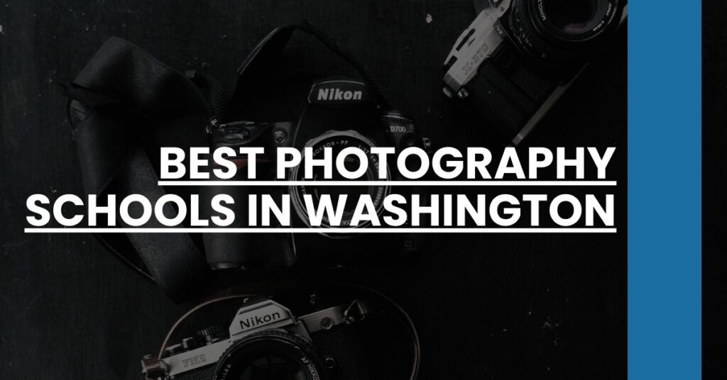 Best Photography Schools In Washington Feature Image