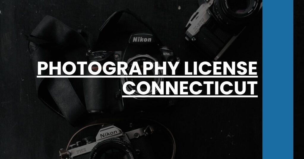 Photography License Connecticut Feature Image