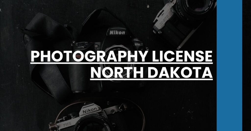 Photography License North Dakota Feature Image