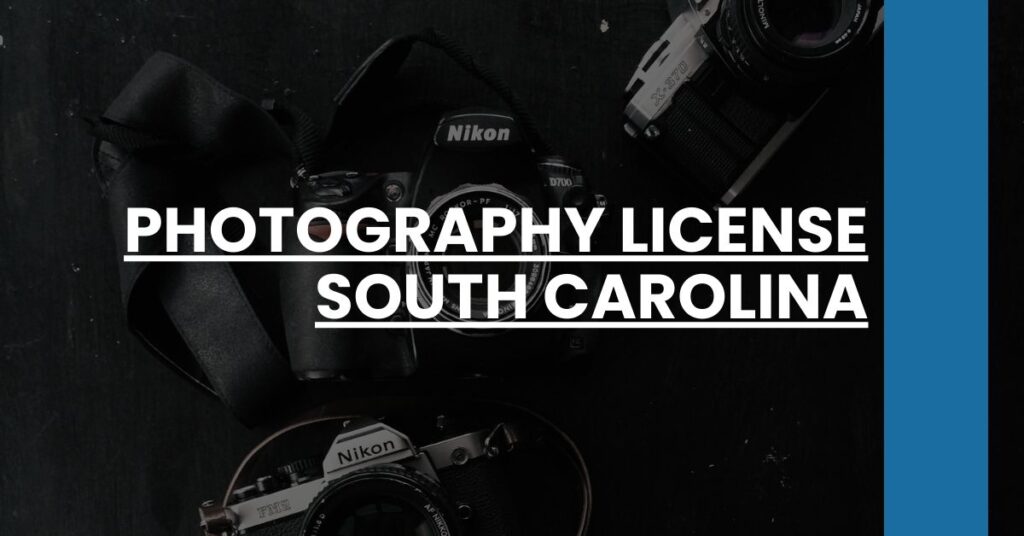 Photography License South Carolina Feature Image